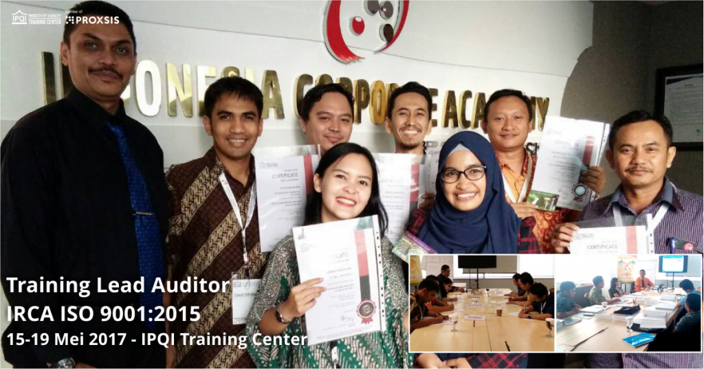 Training Lead Auditor Irca Iso 9001 2015 Tanggal 15 19 Mei 2017 Ipqi