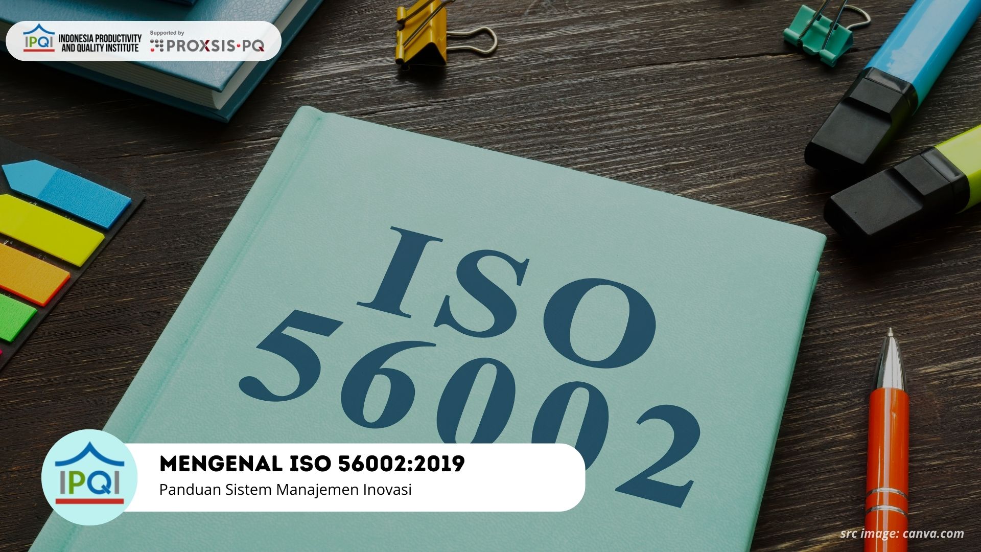 Mengenal ISO 56002:2019 - Panduan Sistem Manajemen Inovasi