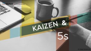 Mengimplementasikan Kaizen dan 5S Sebagai Budaya Perbaikan Berkelanjutan