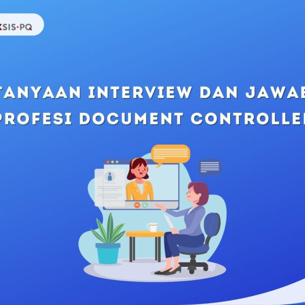 30 Pertanyaan Interview dan Jawabannya Profesi Document Controller