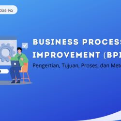 Business Process Improvement (BPI): Pengertian, Tujuan, Proses, dan Metodologinya