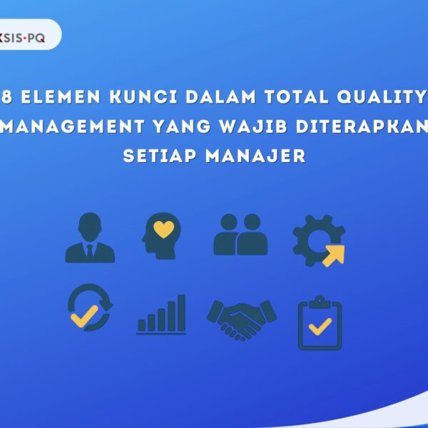 Image 23: 8 Elemen Kunci dalam Total Quality Management yang Wajib Diterapkan Setiap Manajer