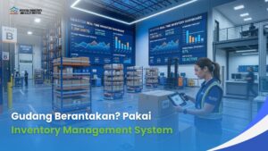 Inventory Management System 2026: Pengertian, Fungsi, Metode, Tren dan Studi Kasus