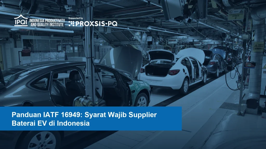 panduan IATF 16949 syarat wajib supplier baterai EV Indonesia